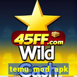 temu mod apk unlimited money